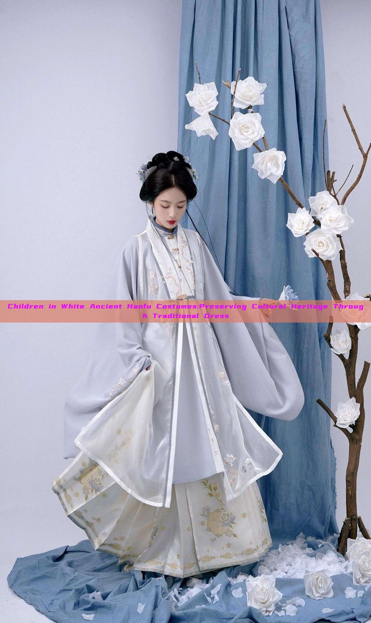 Children in White Ancient Hanfu Costumes:Preserving Cultural Heritage Through Traditional Dress Children in White Ancient Hanfu Costumes:Preserving Cultural Heritage Through Traditional Dress