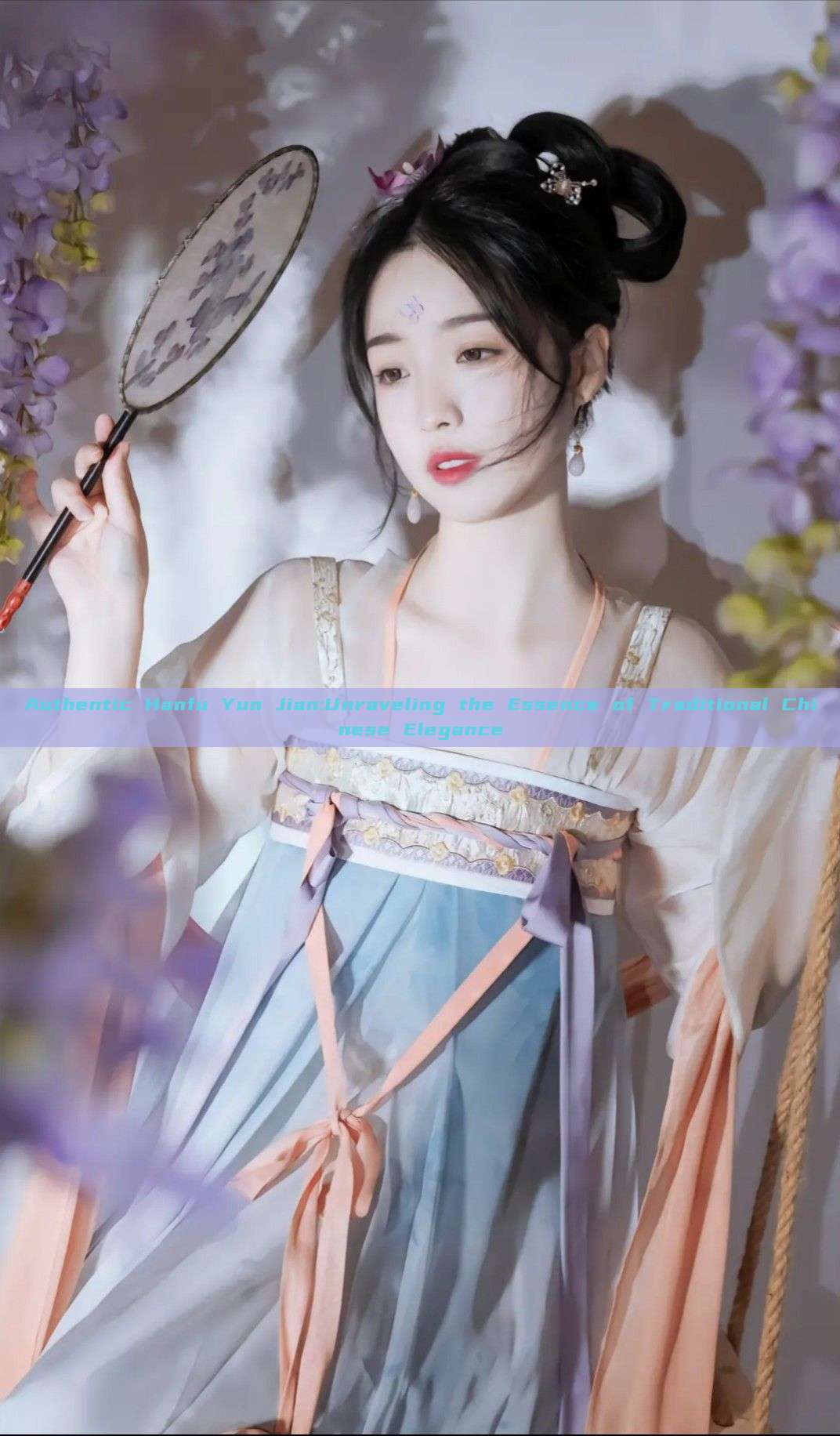 Authentic Hanfu Yun Jian:Unraveling the Essence of Traditional Chinese Elegance Authentic Hanfu Yun Jian:Unraveling the Essence of Traditional Chinese Elegance