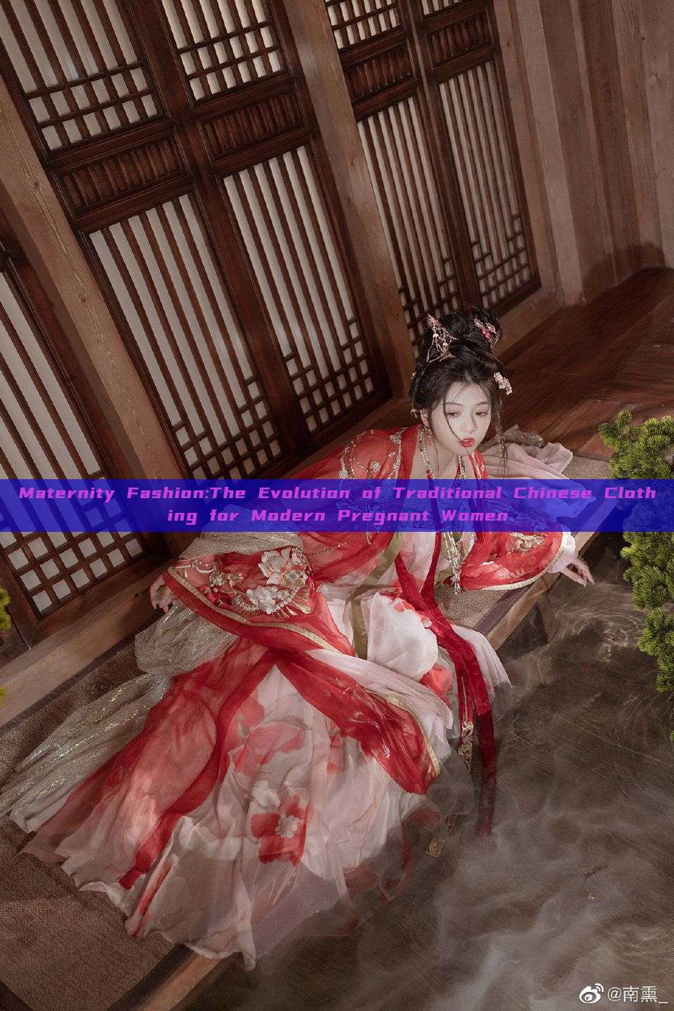 Maternity Fashion:The Evolution of Traditional Chinese Clothing for Modern Pregnant Women Maternity Fashion:The Evolution of Traditional Chinese Clothing for Modern Pregnant Women