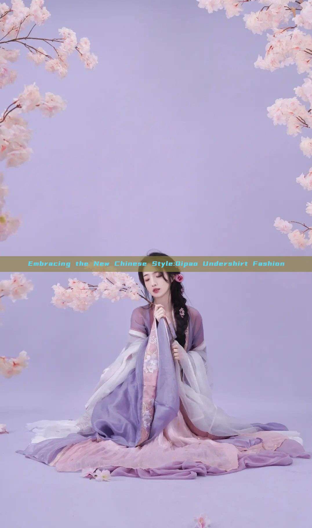 Embracing the New Chinese Style:Qipao Undershirt Fashion Embracing the New Chinese Style:Qipao Undershirt Fashion