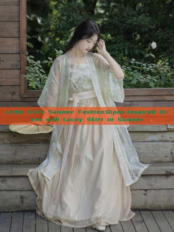 Little Girls Summer Fashion:Qipao-Inspired Dress with Lacey Skirt in Summer Little Girls Summer Fashion:Qipao-Inspired Dress with Lacey Skirt in Summer