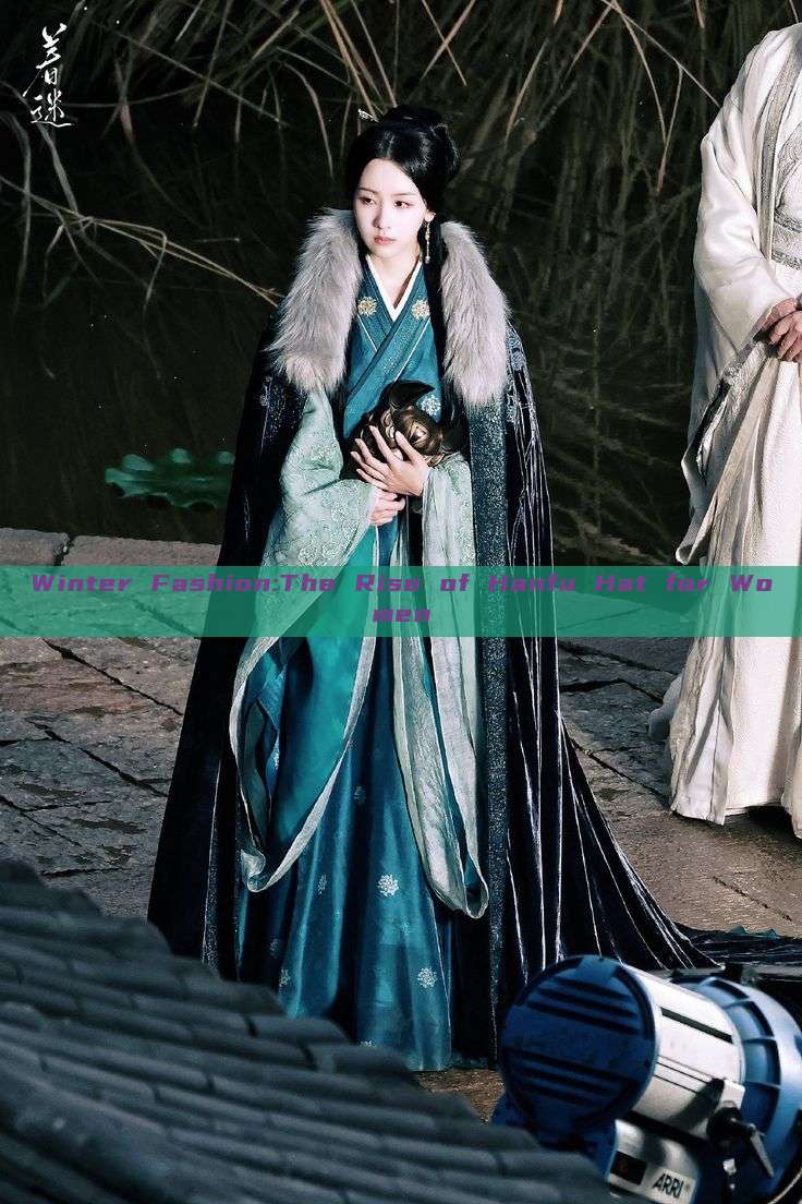 Winter Fashion:The Rise of Hanfu Hat for Women Winter Fashion:The Rise of Hanfu Hat for Women