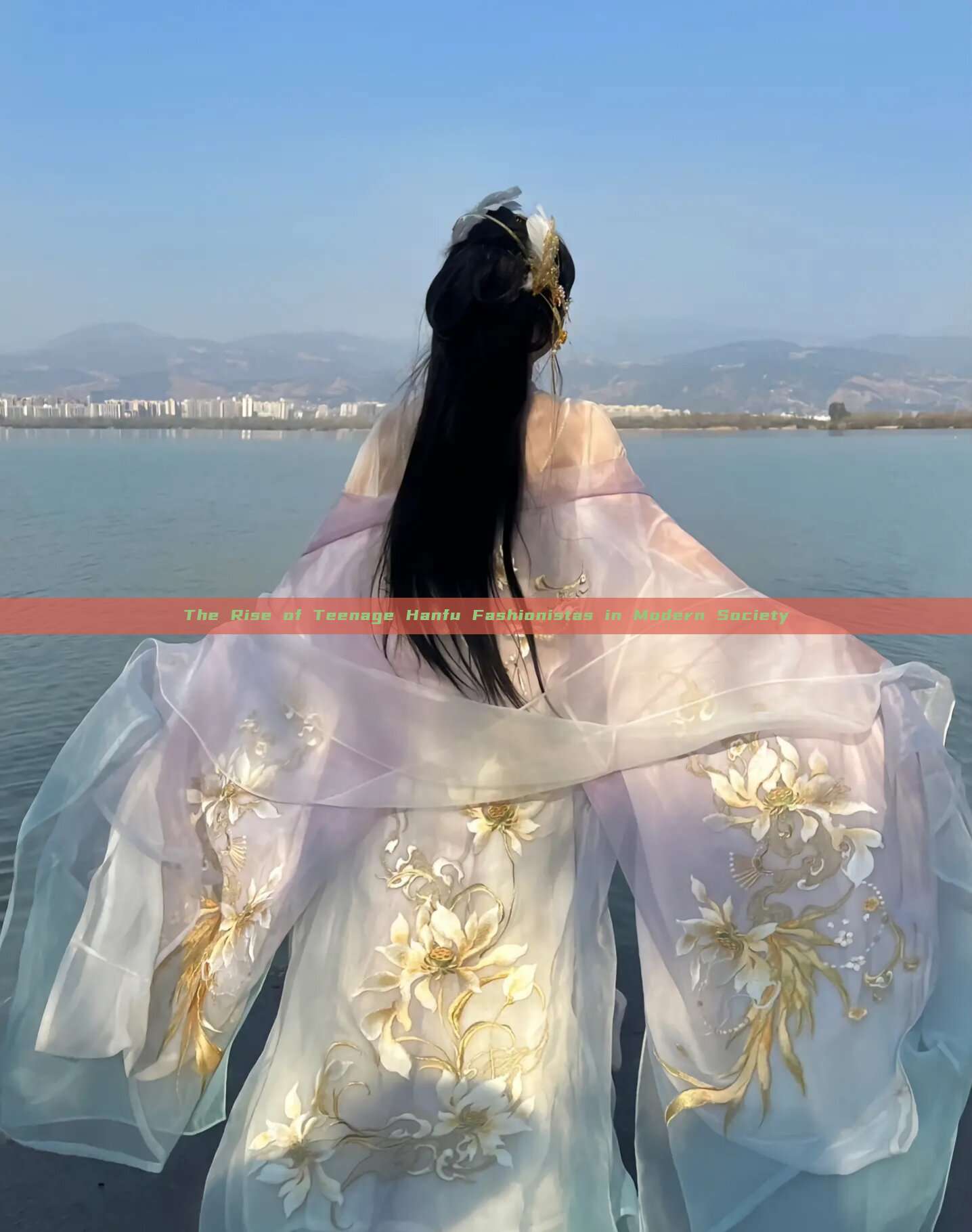 The Rise of Teenage Hanfu Fashionistas in Modern Society The Rise of Teenage Hanfu Fashionistas in Modern Society
