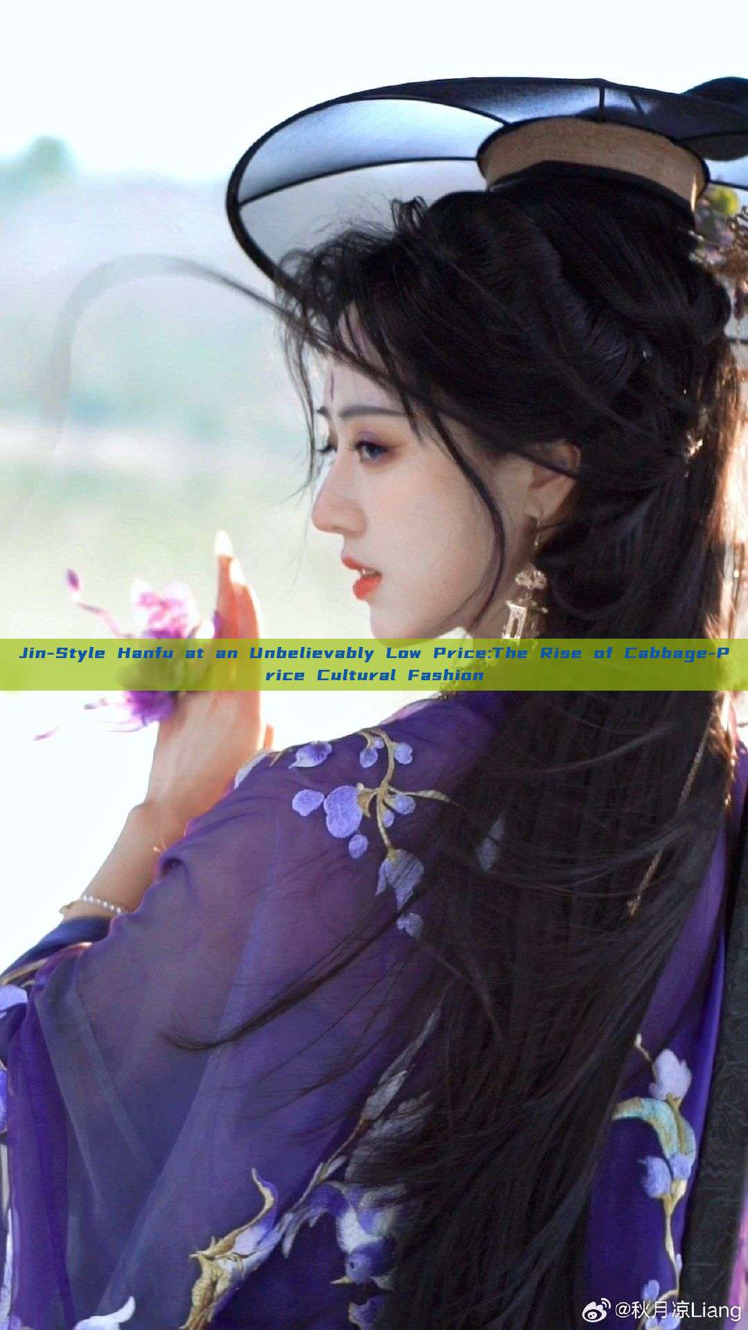 Jin-Style Hanfu at an Unbelievably Low Price:The Rise of Cabbage-Price Cultural Fashion Jin-Style Hanfu at an Unbelievably Low Price:The Rise of Cabbage-Price Cultural Fashion