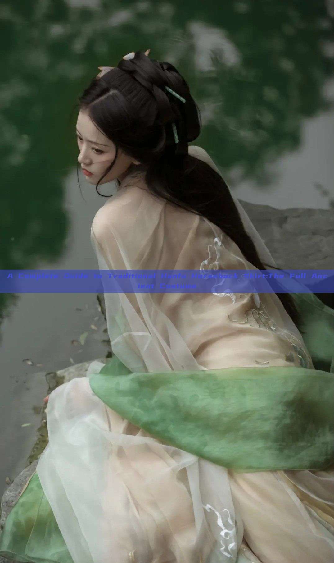 A Complete Guide to Traditional Hanfu Horseback Skirt:The Full Ancient Costume A Complete Guide to Traditional Hanfu Horseback Skirt:The Full Ancient Costume