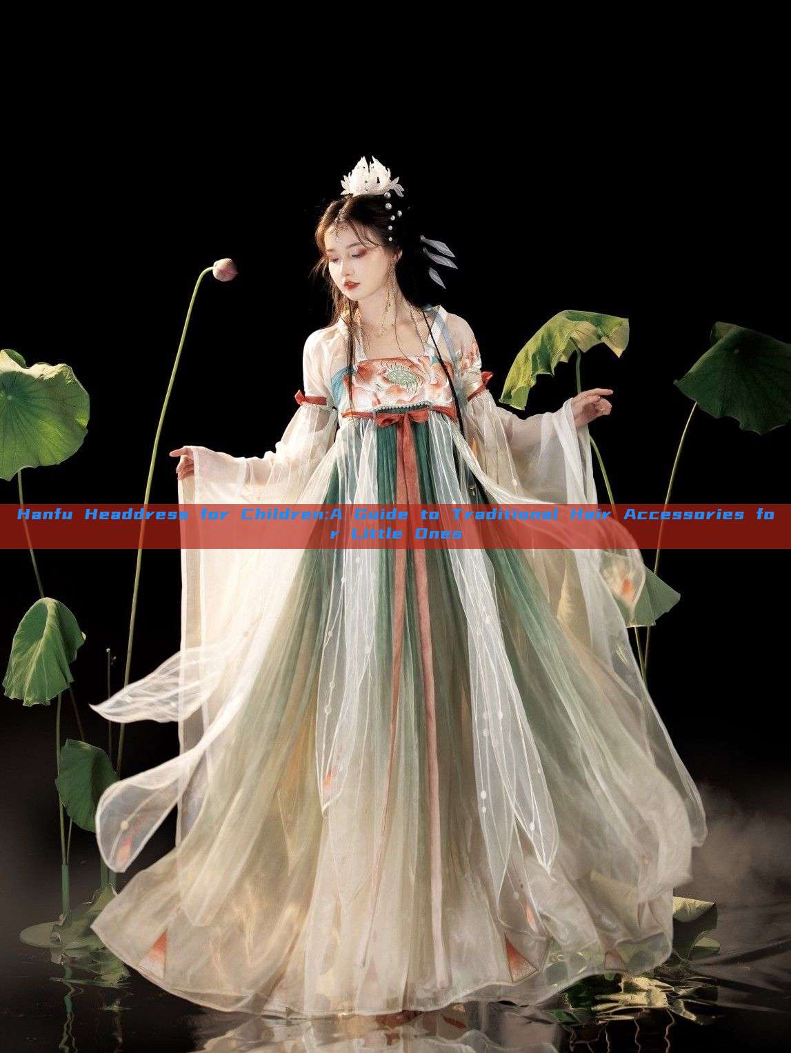 Hanfu Headdress for Children:A Guide to Traditional Hair Accessories for Little Ones Hanfu Headdress for Children:A Guide to Traditional Hair Accessories for Little Ones