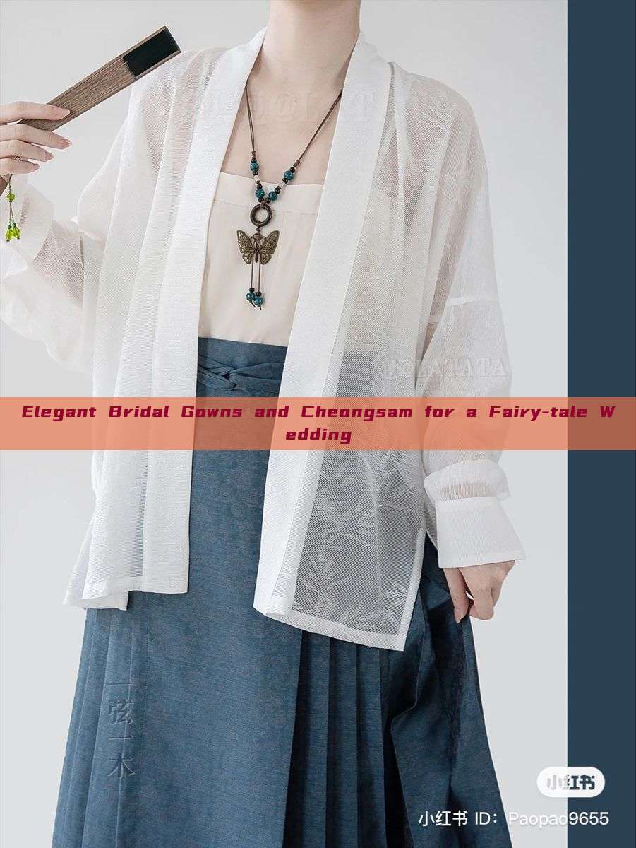 Elegant Bridal Gowns and Cheongsam for a Fairy-tale Wedding Elegant Bridal Gowns and Cheongsam for a Fairy-tale Wedding