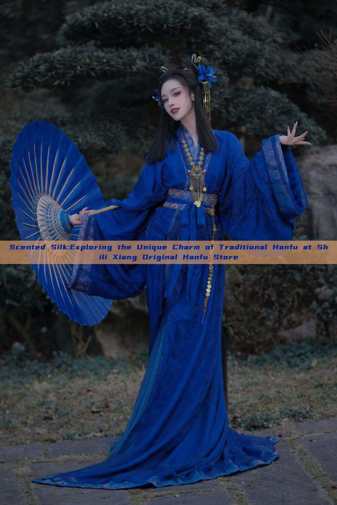 Scented Silk:Exploring the Unique Charm of Traditional Hanfu at Shili Xiang Original Hanfu Store