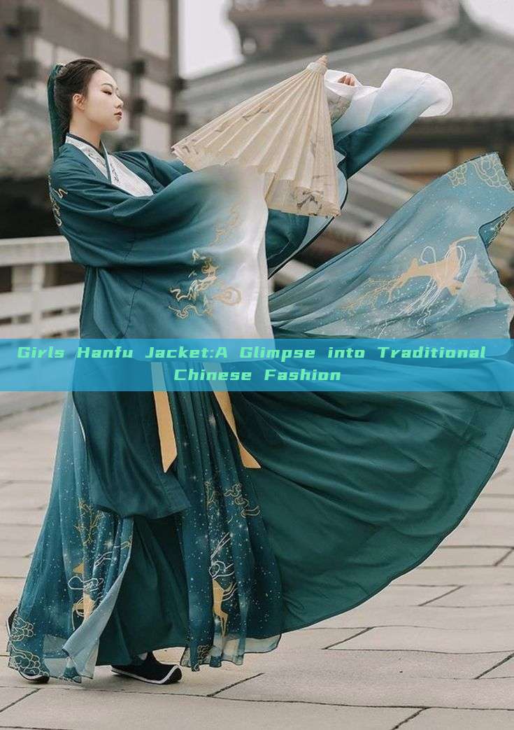 Girls Hanfu Jacket:A Glimpse into Traditional Chinese Fashion Girls Hanfu Jacket:A Glimpse into Traditional Chinese Fashion