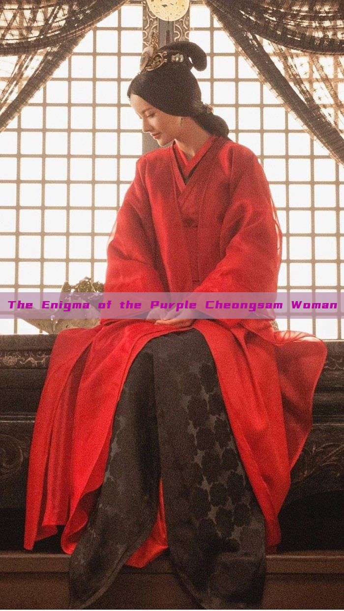 The Enigma of the Purple Cheongsam Woman The Enigma of the Purple Cheongsam Woman
