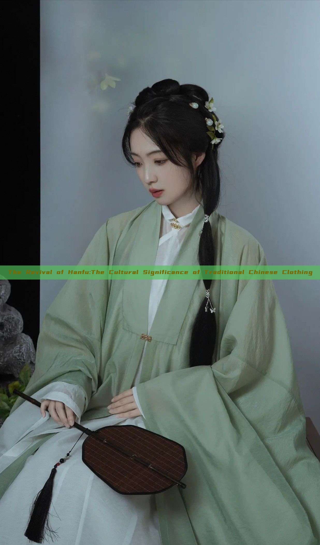 The Revival of Hanfu:The Cultural Significance of Traditional Chinese Clothing The Revival of Hanfu:The Cultural Significance of Traditional Chinese Clothing