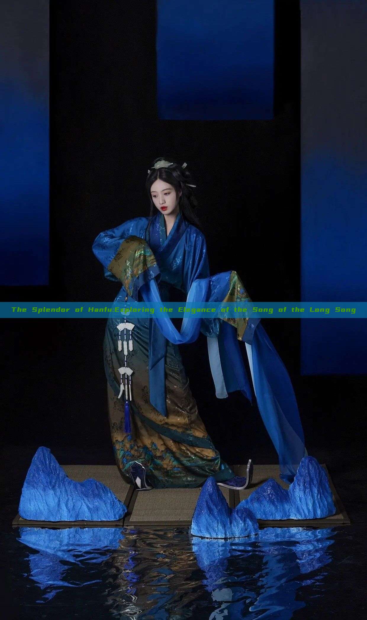 The Splendor of Hanfu:Exploring the Elegance of the Song of the Long Song The Splendor of Hanfu:Exploring the Elegance of the Song of the Long Song