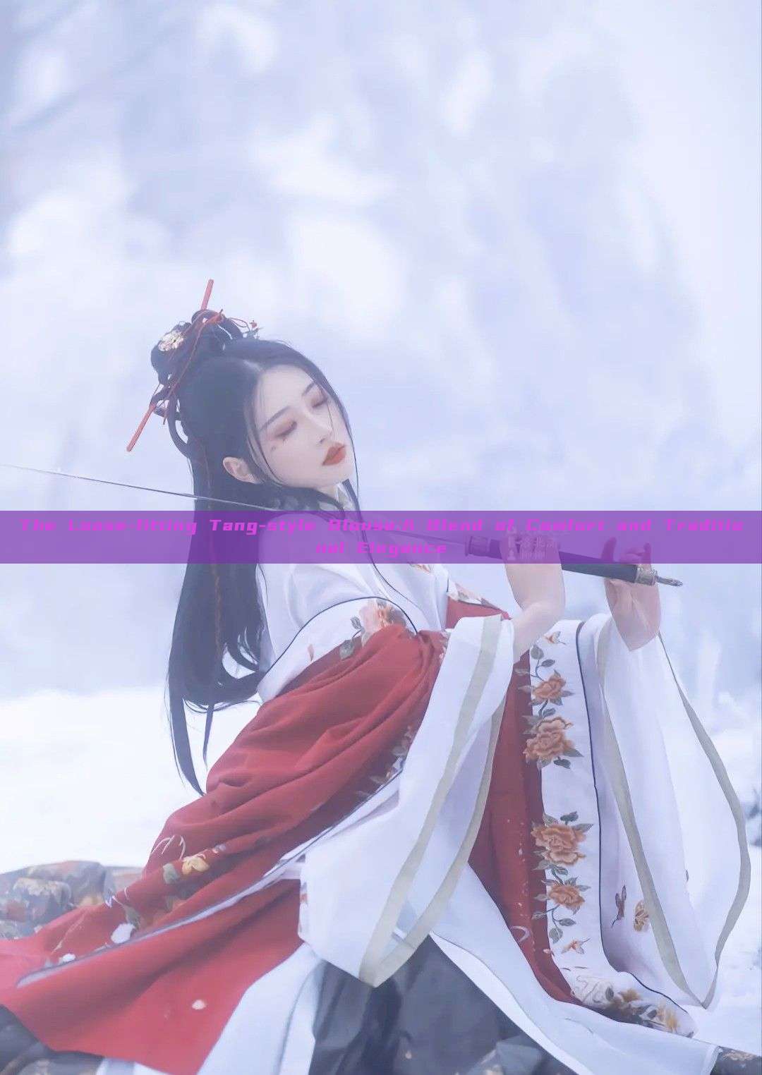 The Loose-fitting Tang-style Blouse:A Blend of Comfort and Traditional Elegance The Loose-fitting Tang-style Blouse:A Blend of Comfort and Traditional Elegance