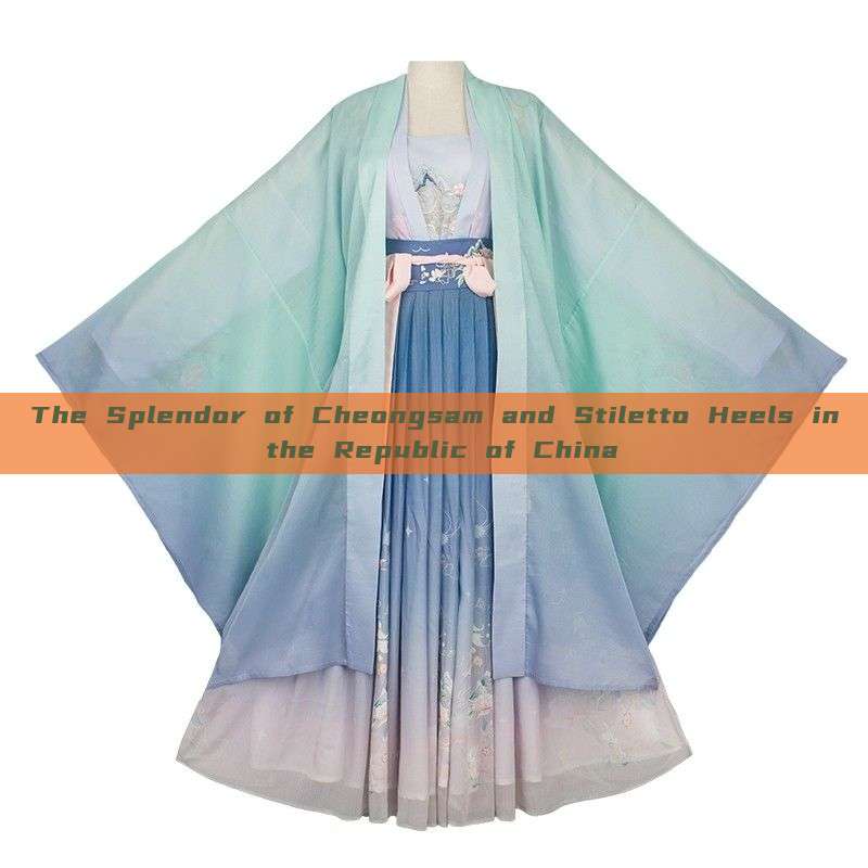 The Splendor of Cheongsam and Stiletto Heels in the Republic of China The Splendor of Cheongsam and Stiletto Heels in the Republic of China