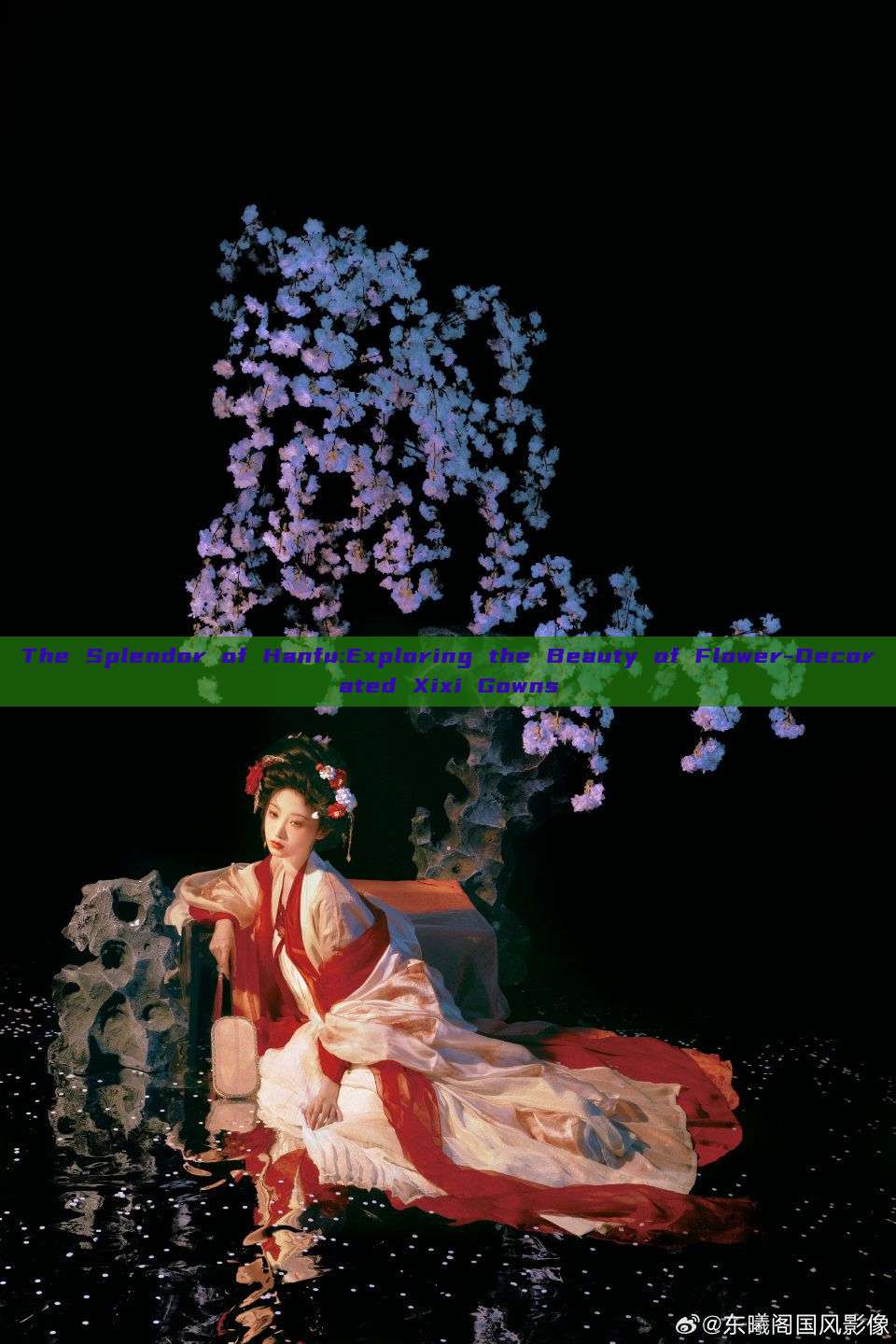 The Splendor of Hanfu:Exploring the Beauty of Flower-Decorated Xixi Gowns The Splendor of Hanfu:Exploring the Beauty of Flower-Decorated Xixi Gowns