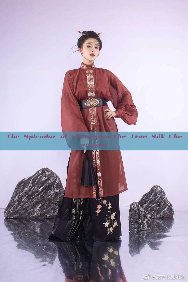 The Splendor of Cheongsam:The True Silk Cheongsam The Splendor of Cheongsam:The True Silk Cheongsam