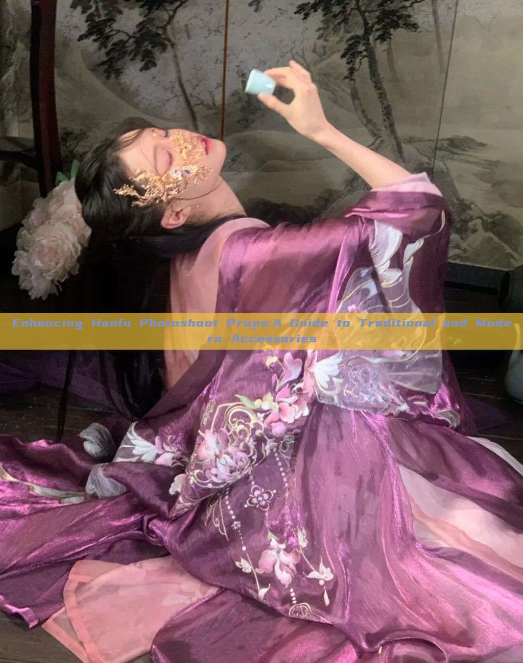 Enhancing Hanfu Photoshoot Props:A Guide to Traditional and Modern Accessories Enhancing Hanfu Photoshoot Props:A Guide to Traditional and Modern Accessories