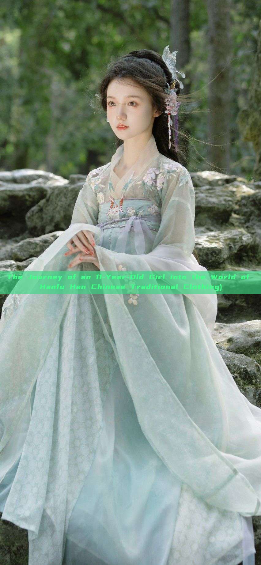 The Journey of an 11-Year-Old Girl into the World of Hanfu Han Chinese Traditional Clothing) The Journey of an 11-Year-Old Girl into the World of Hanfu Han Chinese Traditional Clothing)