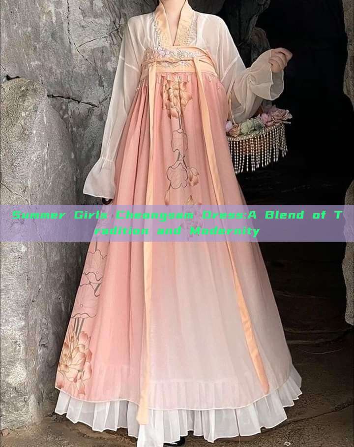 Summer Girls Cheongsam Dress:A Blend of Tradition and Modernity Summer Girls Cheongsam Dress:A Blend of Tradition and Modernity