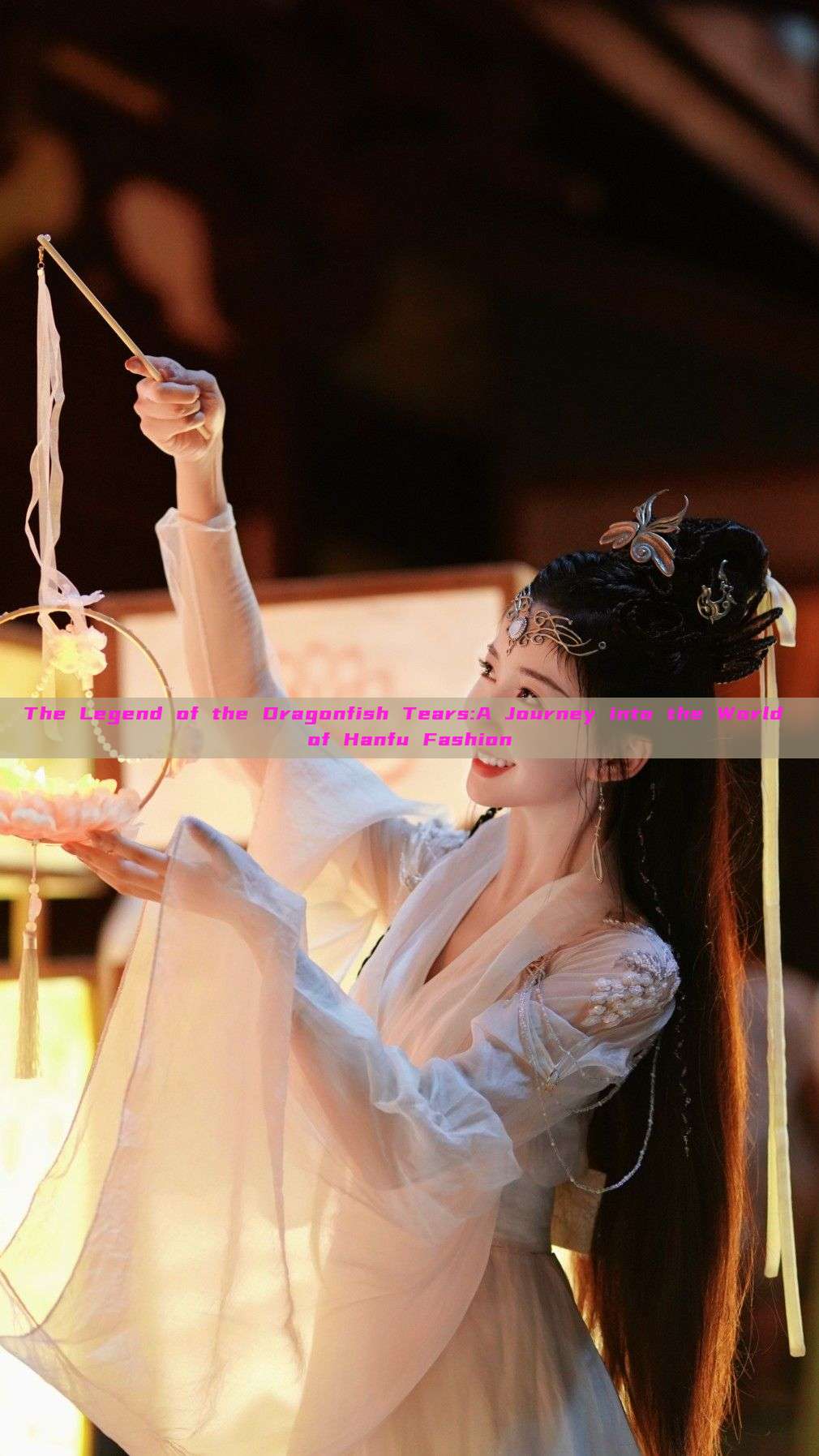 The Legend of the Dragonfish Tears:A Journey into the World of Hanfu Fashion The Legend of the Dragonfish Tears:A Journey into the World of Hanfu Fashion