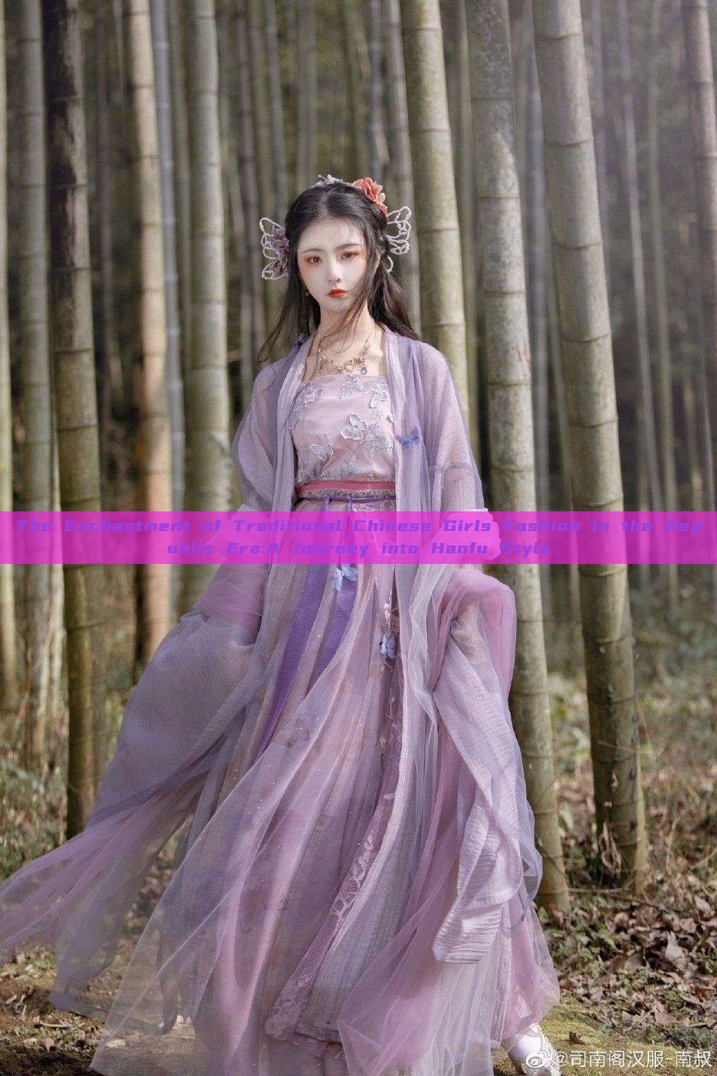 The Enchantment of Traditional Chinese Girls Fashion in the Republic Era:A Journey into Hanfu Style The Enchantment of Traditional Chinese Girls Fashion in the Republic Era:A Journey into Hanfu Style