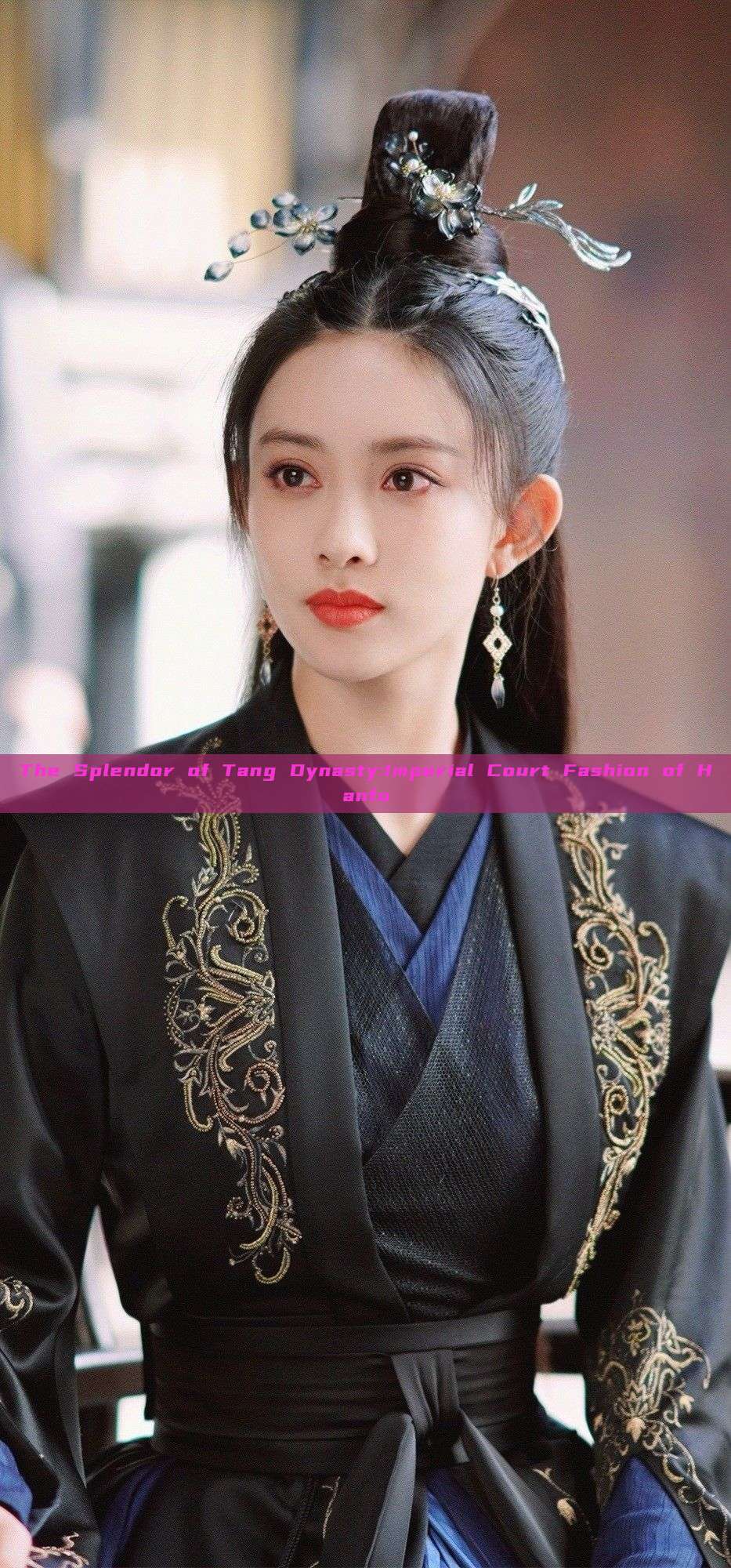 The Splendor of Tang Dynasty:Imperial Court Fashion of Hanfu The Splendor of Tang Dynasty:Imperial Court Fashion of Hanfu