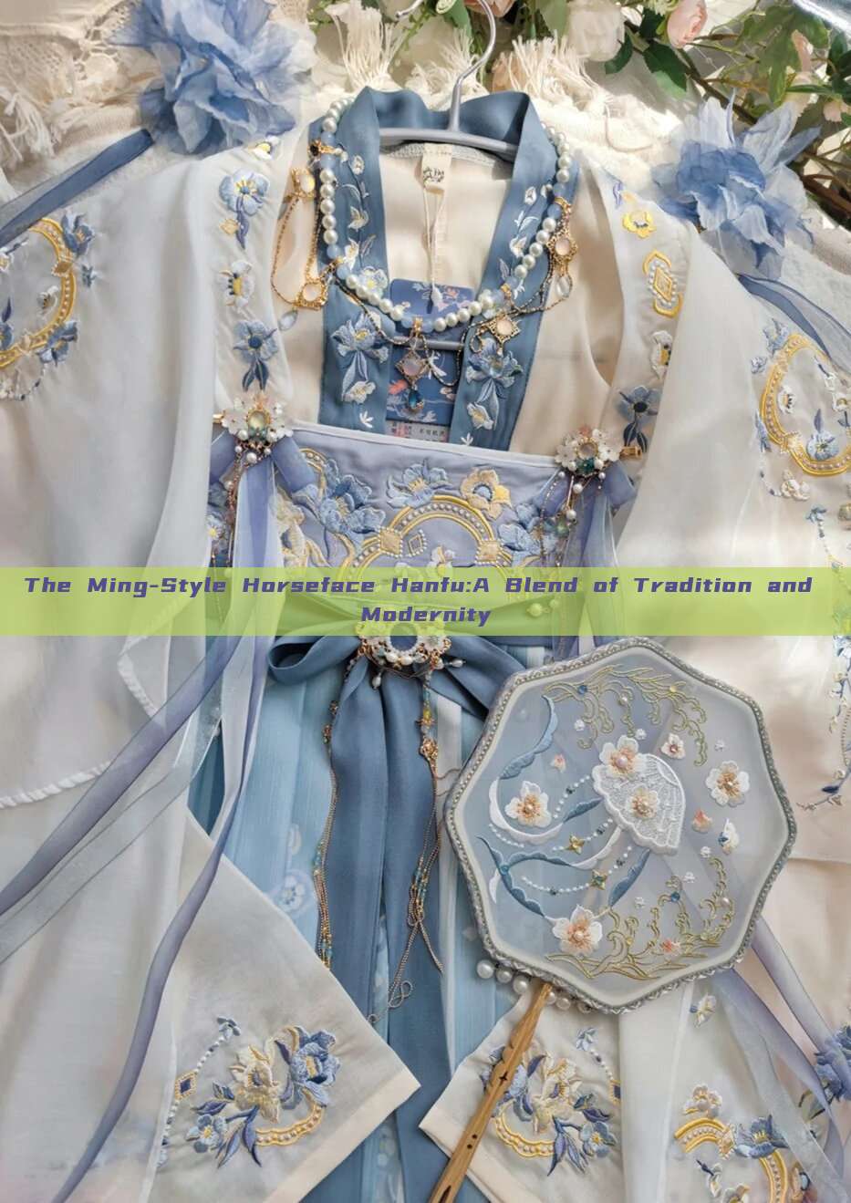 The Ming-Style Horseface Hanfu:A Blend of Tradition and Modernity The Ming-Style Horseface Hanfu:A Blend of Tradition and Modernity
