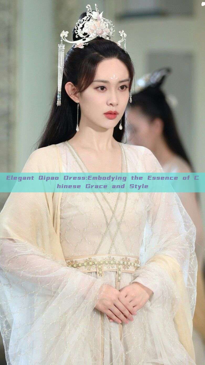 Elegant Qipao Dress:Embodying the Essence of Chinese Grace and Style Elegant Qipao Dress:Embodying the Essence of Chinese Grace and Style