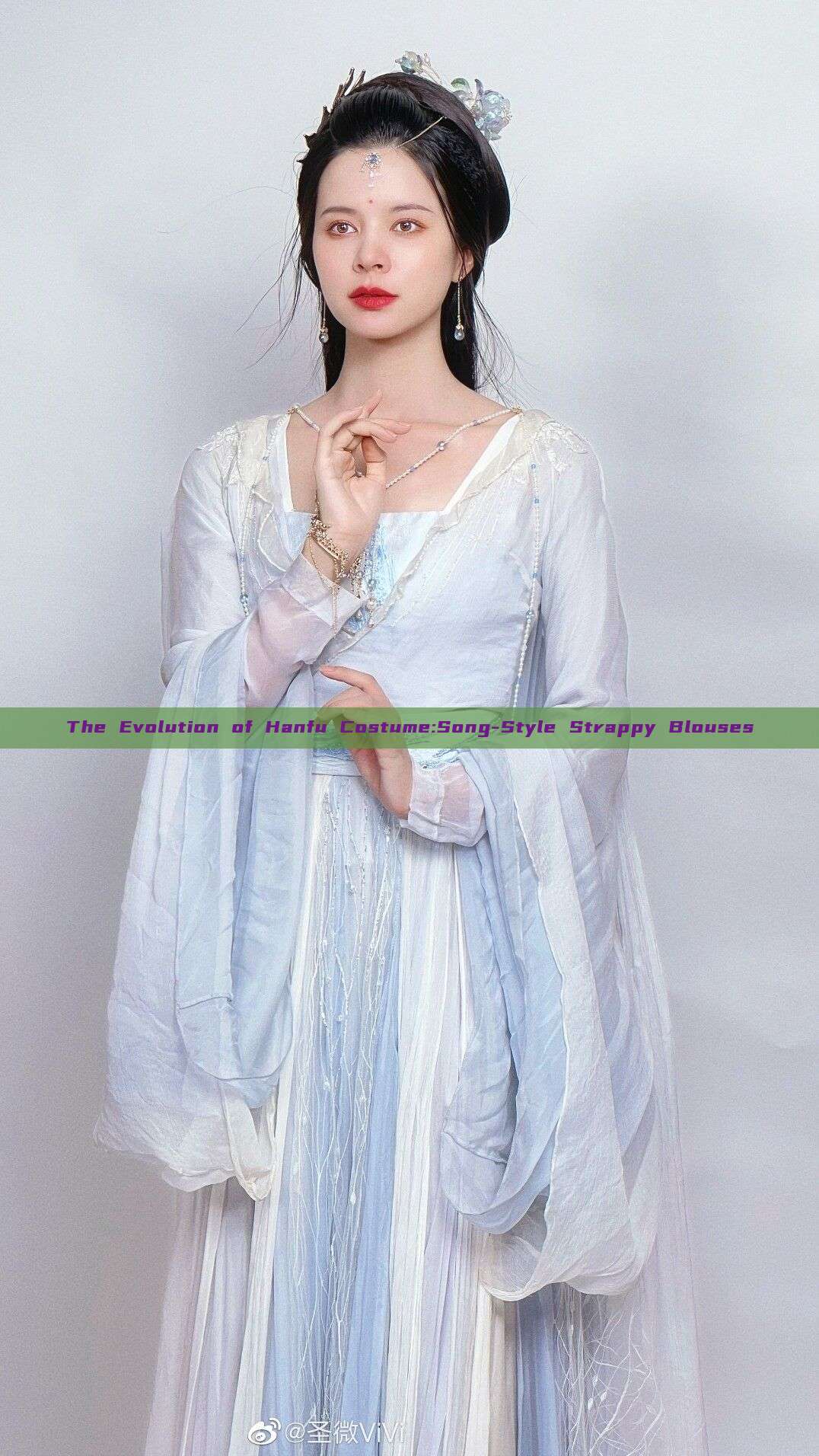 The Evolution of Hanfu Costume:Song-Style Strappy Blouses The Evolution of Hanfu Costume:Song-Style Strappy Blouses