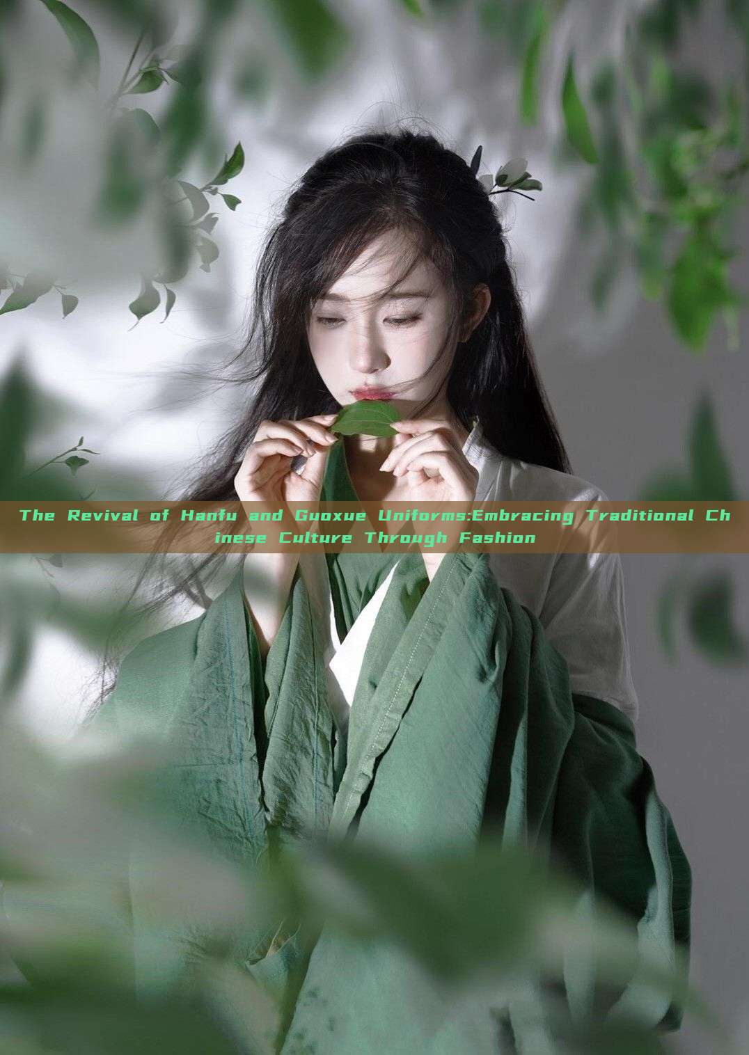 The Revival of Hanfu and Guoxue Uniforms:Embracing Traditional Chinese Culture Through Fashion The Revival of Hanfu and Guoxue Uniforms:Embracing Traditional Chinese Culture Through Fashion
