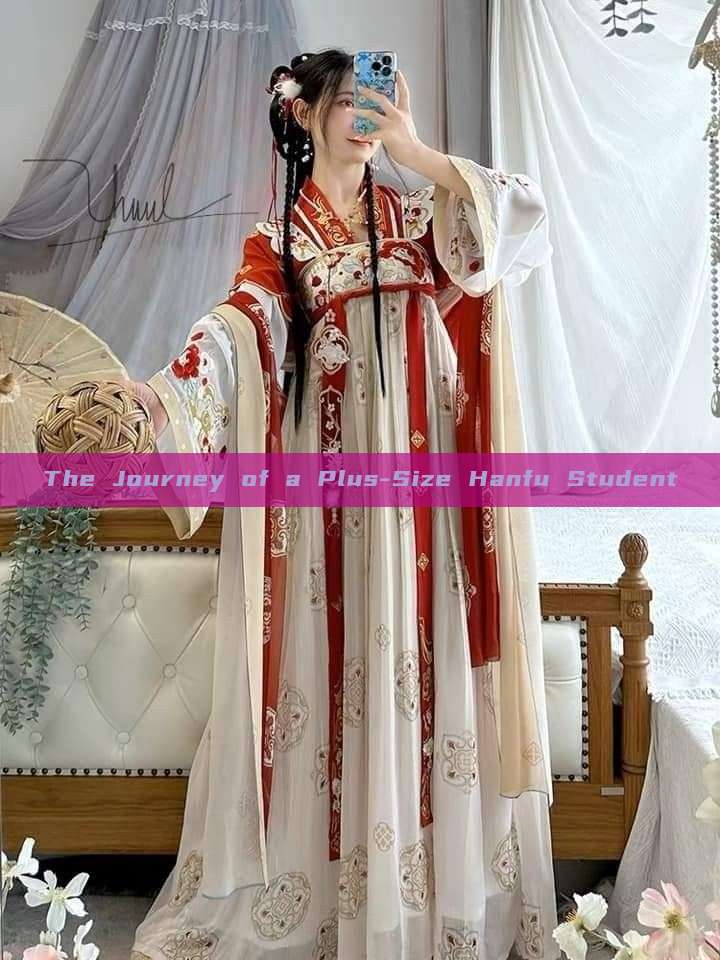The Journey of a Plus-Size Hanfu Student The Journey of a Plus-Size Hanfu Student
