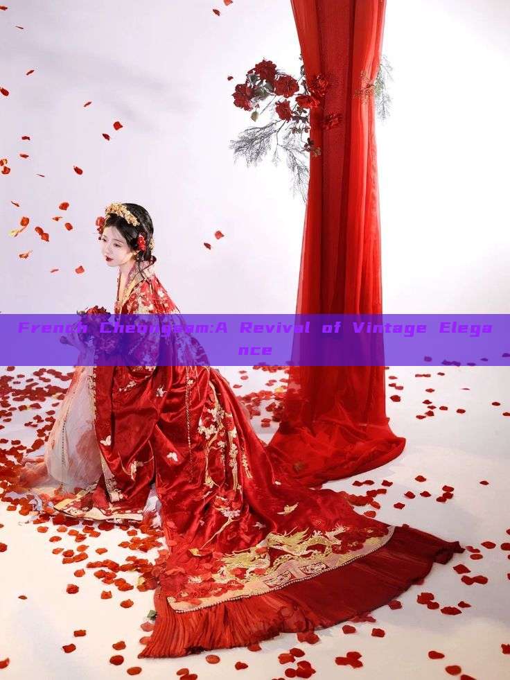 French Cheongsam:A Revival of Vintage Elegance French Cheongsam:A Revival of Vintage Elegance