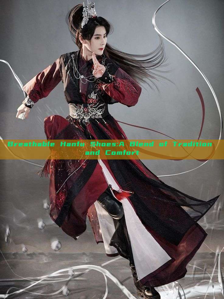 Breathable Hanfu Shoes:A Blend of Tradition and Comfort Breathable Hanfu Shoes:A Blend of Tradition and Comfort