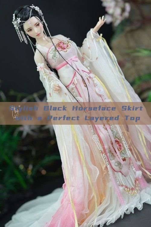 Stylish Black Horseface Skirt with a Perfect Layered Top Stylish Black Horseface Skirt with a Perfect Layered Top