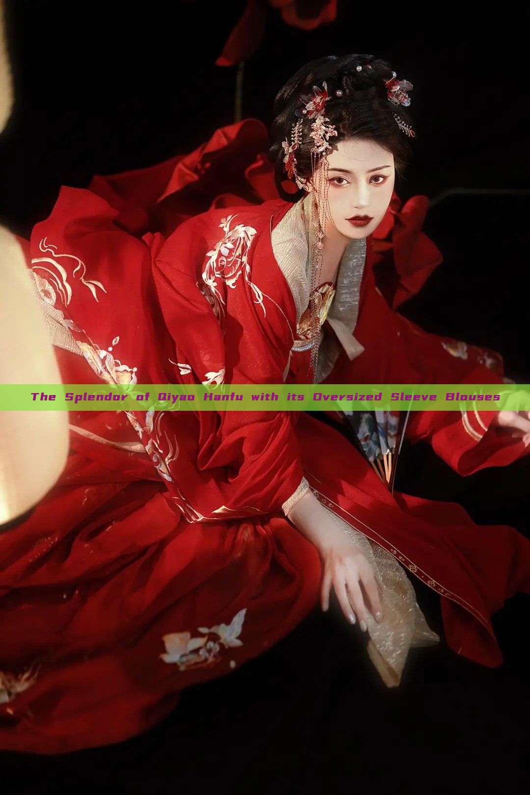 The Splendor of Qiyao Hanfu with its Oversized Sleeve Blouses The Splendor of Qiyao Hanfu with its Oversized Sleeve Blouses