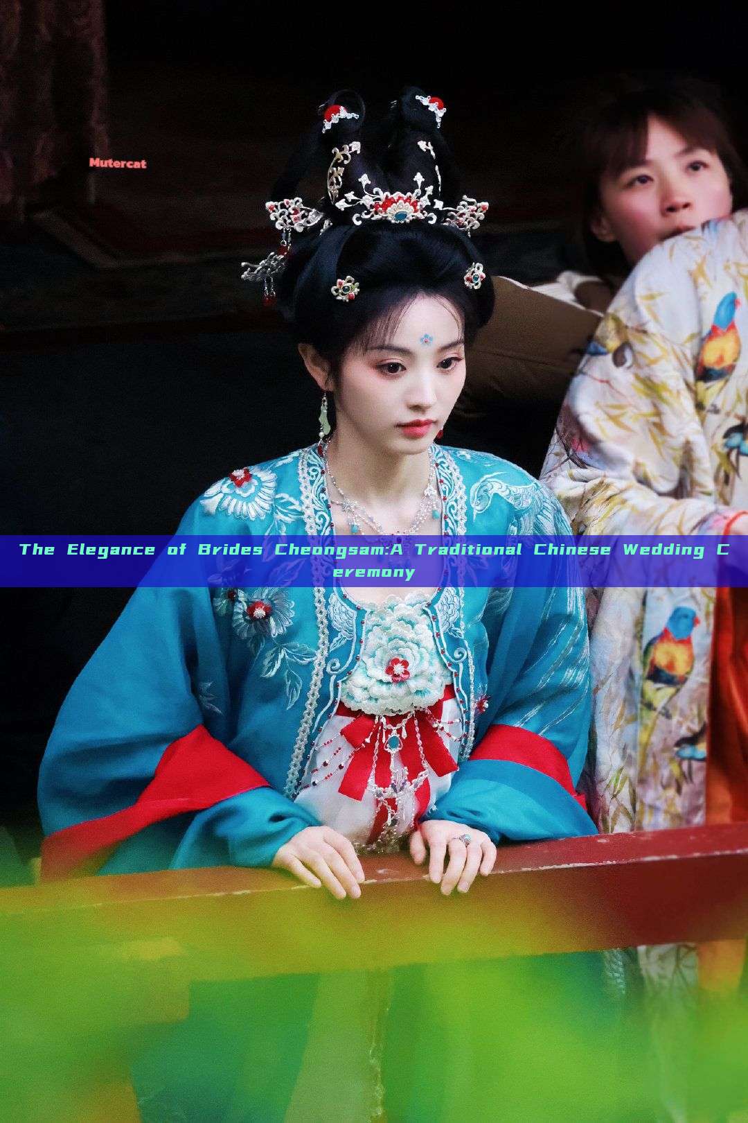 The Elegance of Brides Cheongsam:A Traditional Chinese Wedding Ceremony