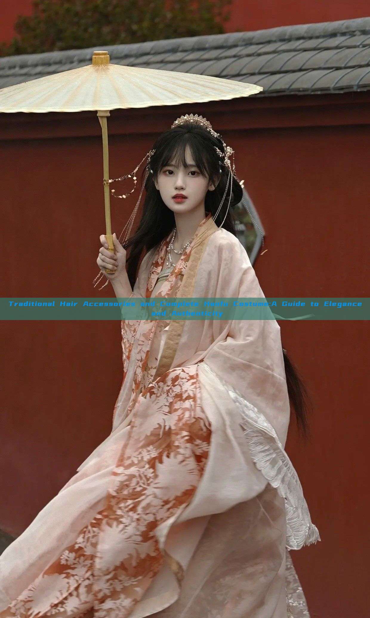 Traditional Hair Accessories and Complete Hanfu Costume:A Guide to Elegance and Authenticity Traditional Hair Accessories and Complete Hanfu Costume:A Guide to Elegance and Authenticity