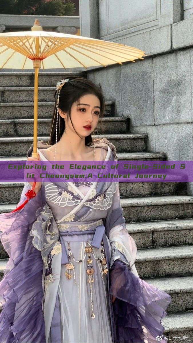 Exploring the Elegance of Single-Sided Slit Cheongsam:A Cultural Journey Exploring the Elegance of Single-Sided Slit Cheongsam:A Cultural Journey