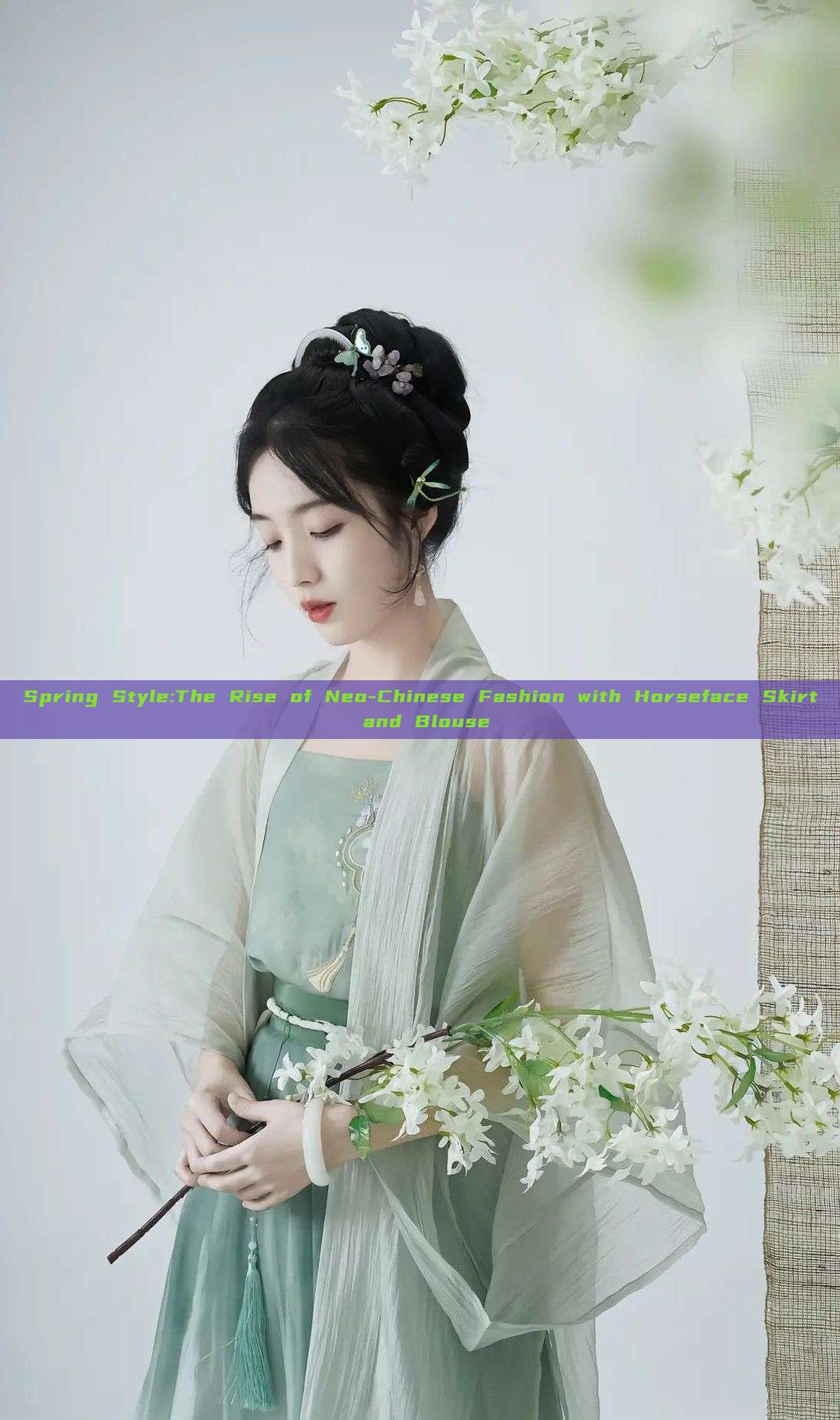 Spring Style:The Rise of Neo-Chinese Fashion with Horseface Skirt and Blouse Spring Style:The Rise of Neo-Chinese Fashion with Horseface Skirt and Blouse