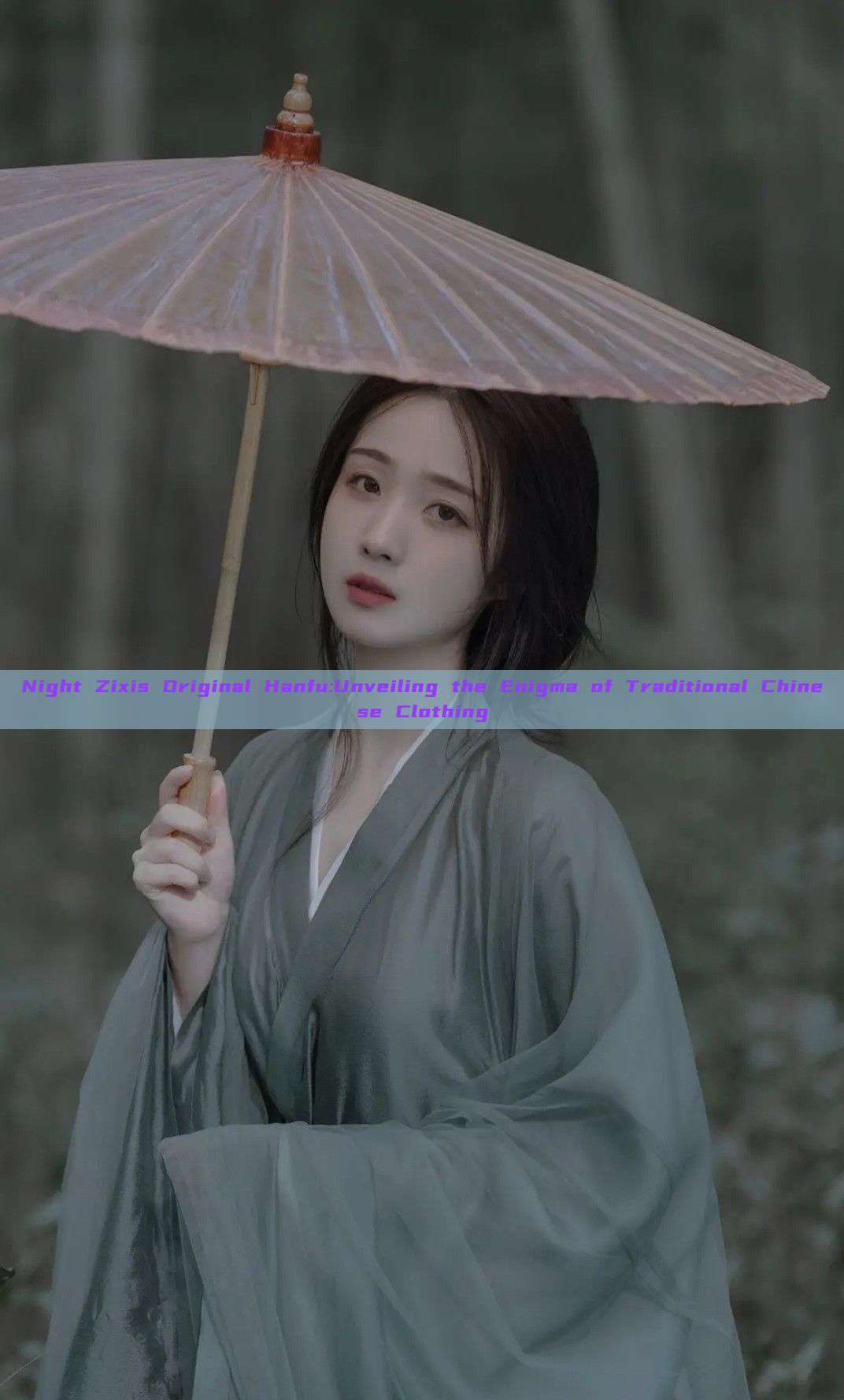 Night Zixis Original Hanfu:Unveiling the Enigma of Traditional Chinese Clothing Night Zixis Original Hanfu:Unveiling the Enigma of Traditional Chinese Clothing
