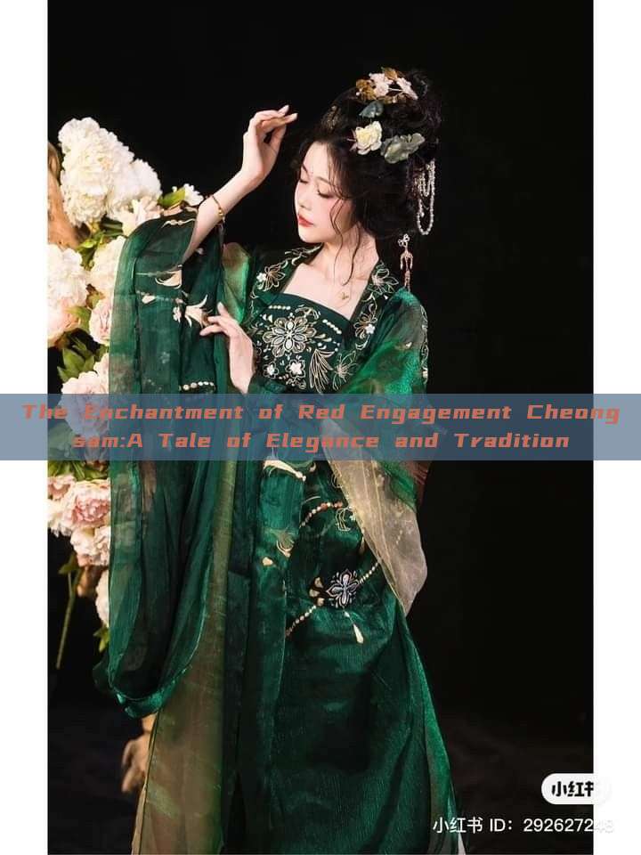 The Enchantment of Red Engagement Cheongsam:A Tale of Elegance and Tradition The Enchantment of Red Engagement Cheongsam:A Tale of Elegance and Tradition