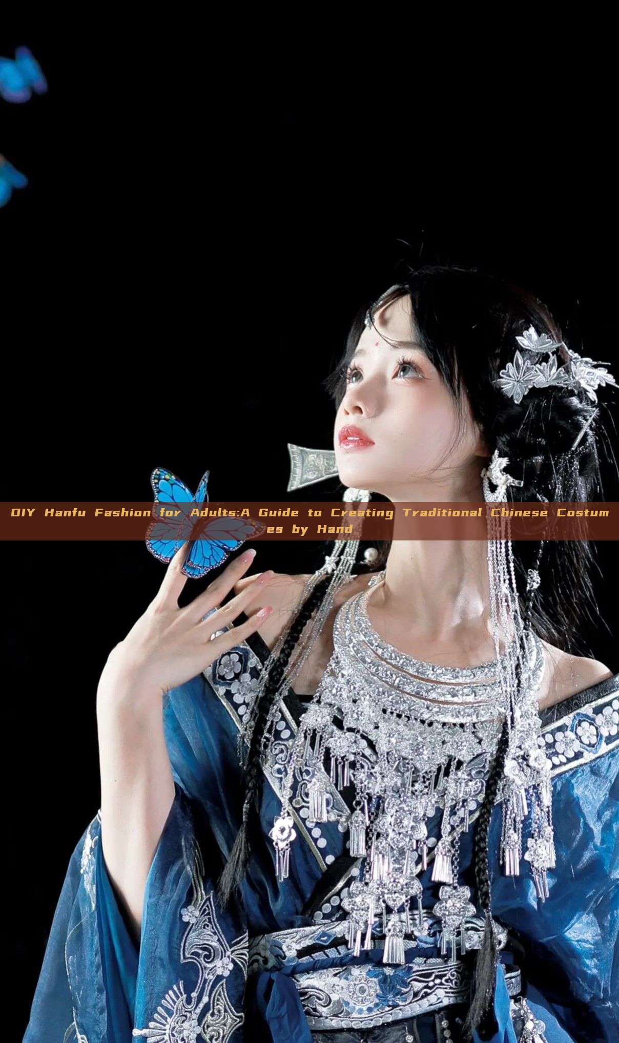 DIY Hanfu Fashion for Adults:A Guide to Creating Traditional Chinese Costumes by Hand DIY Hanfu Fashion for Adults:A Guide to Creating Traditional Chinese Costumes by Hand