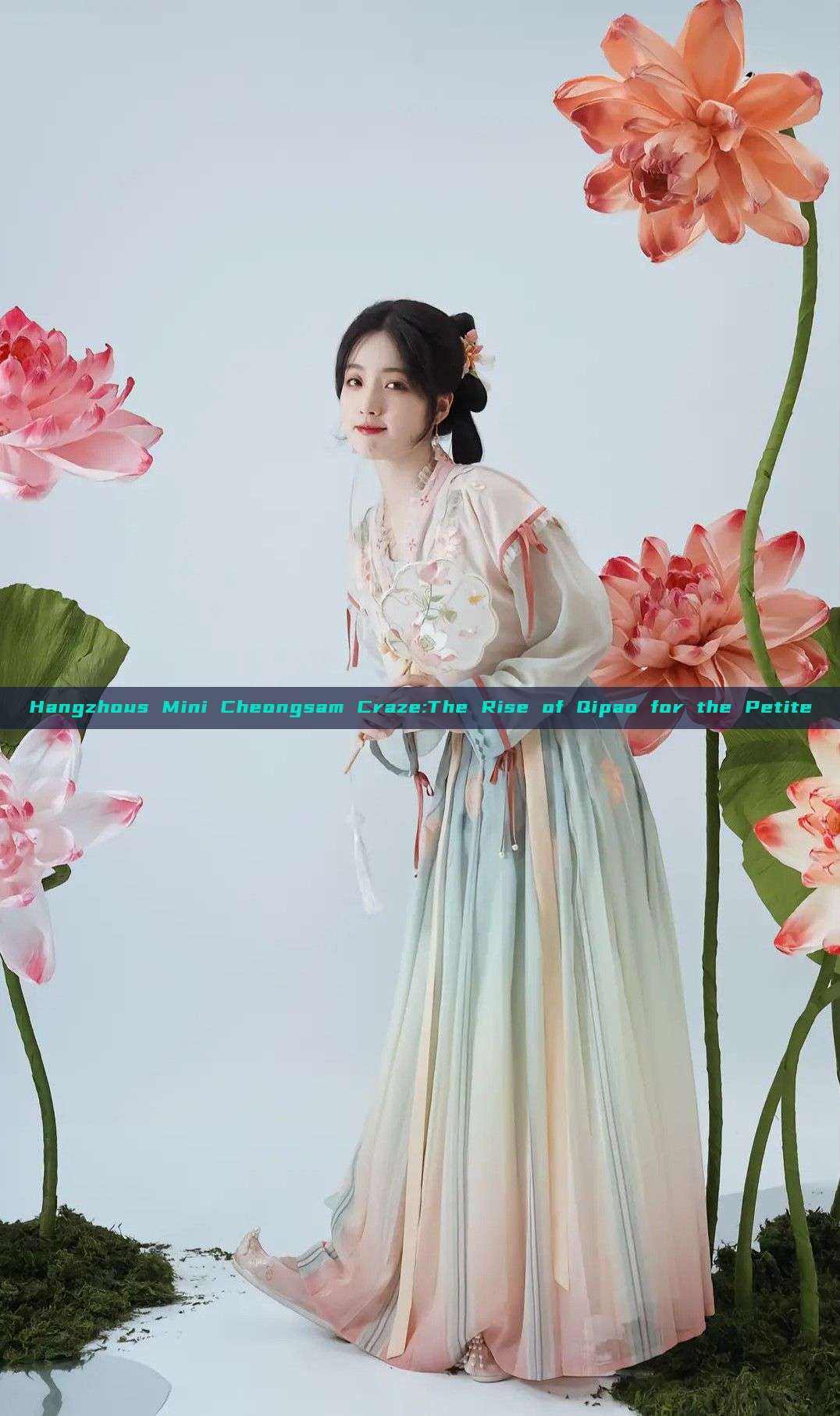 Hangzhous Mini Cheongsam Craze:The Rise of Qipao for the Petite Hangzhous Mini Cheongsam Craze:The Rise of Qipao for the Petite