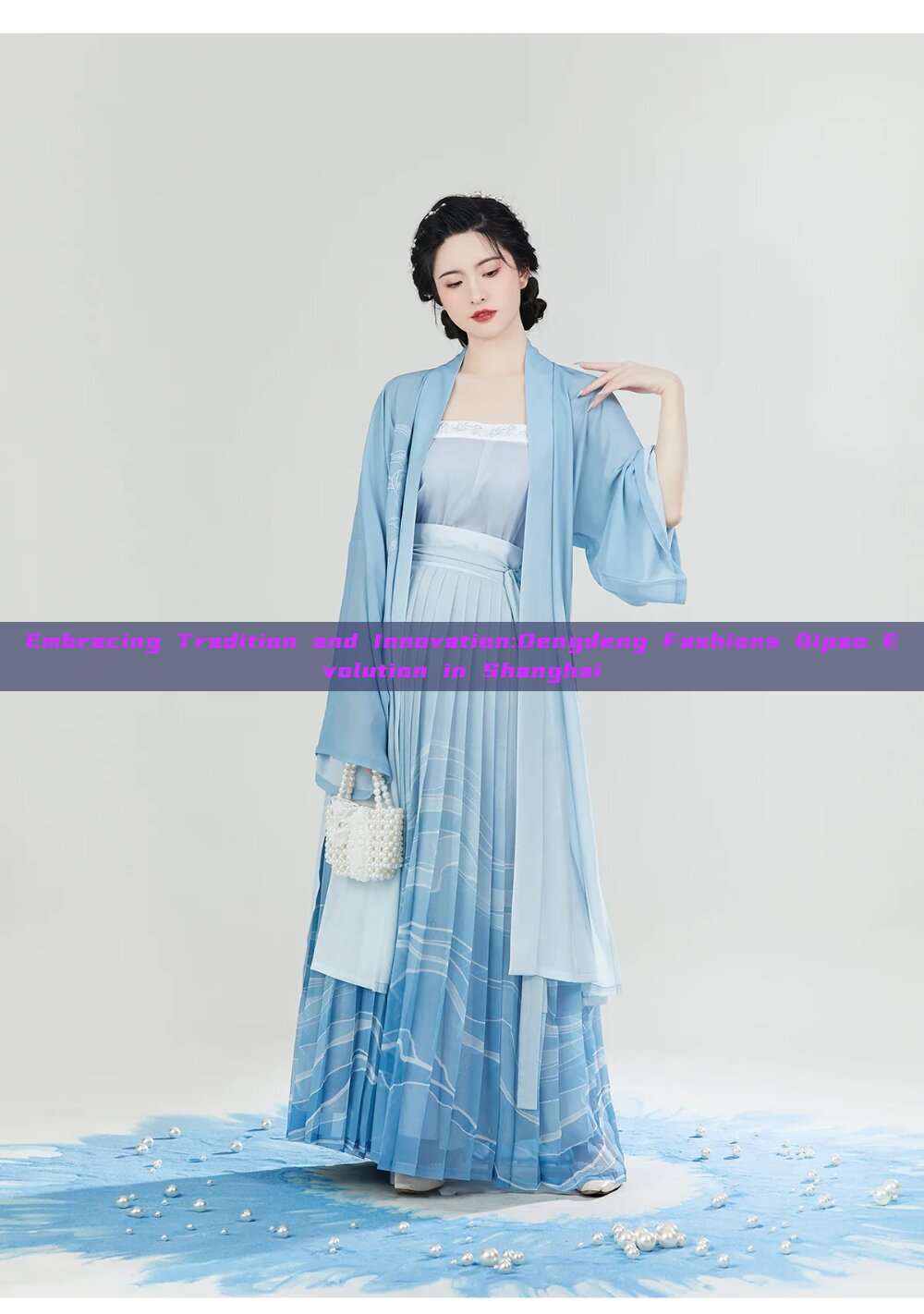 Embracing Tradition and Innovation:Dengdeng Fashions Qipao Evolution in Shanghai Embracing Tradition and Innovation:Dengdeng Fashions Qipao Evolution in Shanghai