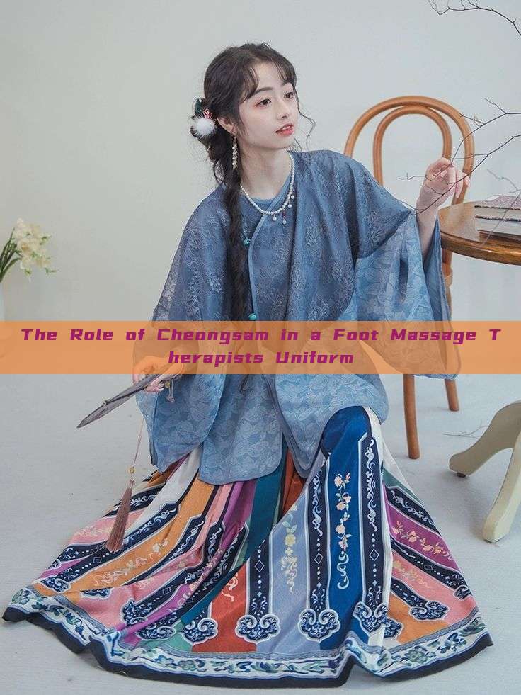 The Role of Cheongsam in a Foot Massage Therapists Uniform