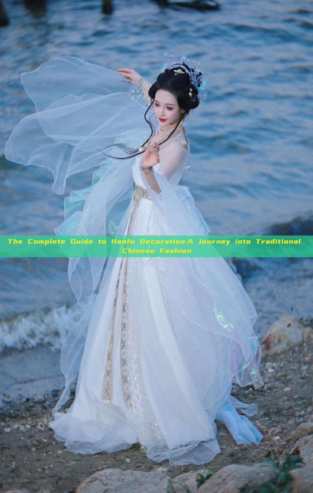 The Complete Guide to Hanfu Decoration:A Journey into Traditional Chinese Fashion The Complete Guide to Hanfu Decoration:A Journey into Traditional Chinese Fashion