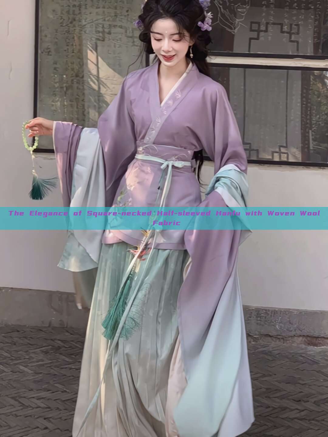 The Elegance of Square-necked Half-sleeved Hanfu with Woven Wool Fabric The Elegance of Square-necked Half-sleeved Hanfu with Woven Wool Fabric