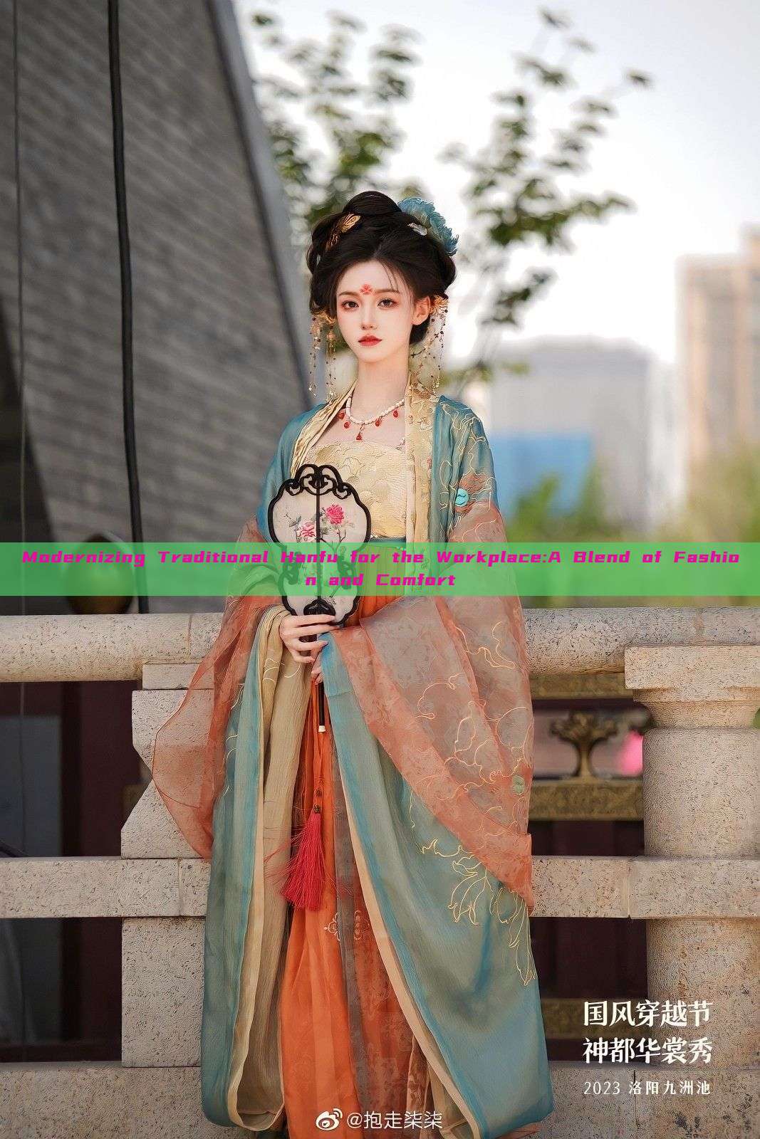 Modernizing Traditional Hanfu for the Workplace:A Blend of Fashion and Comfort