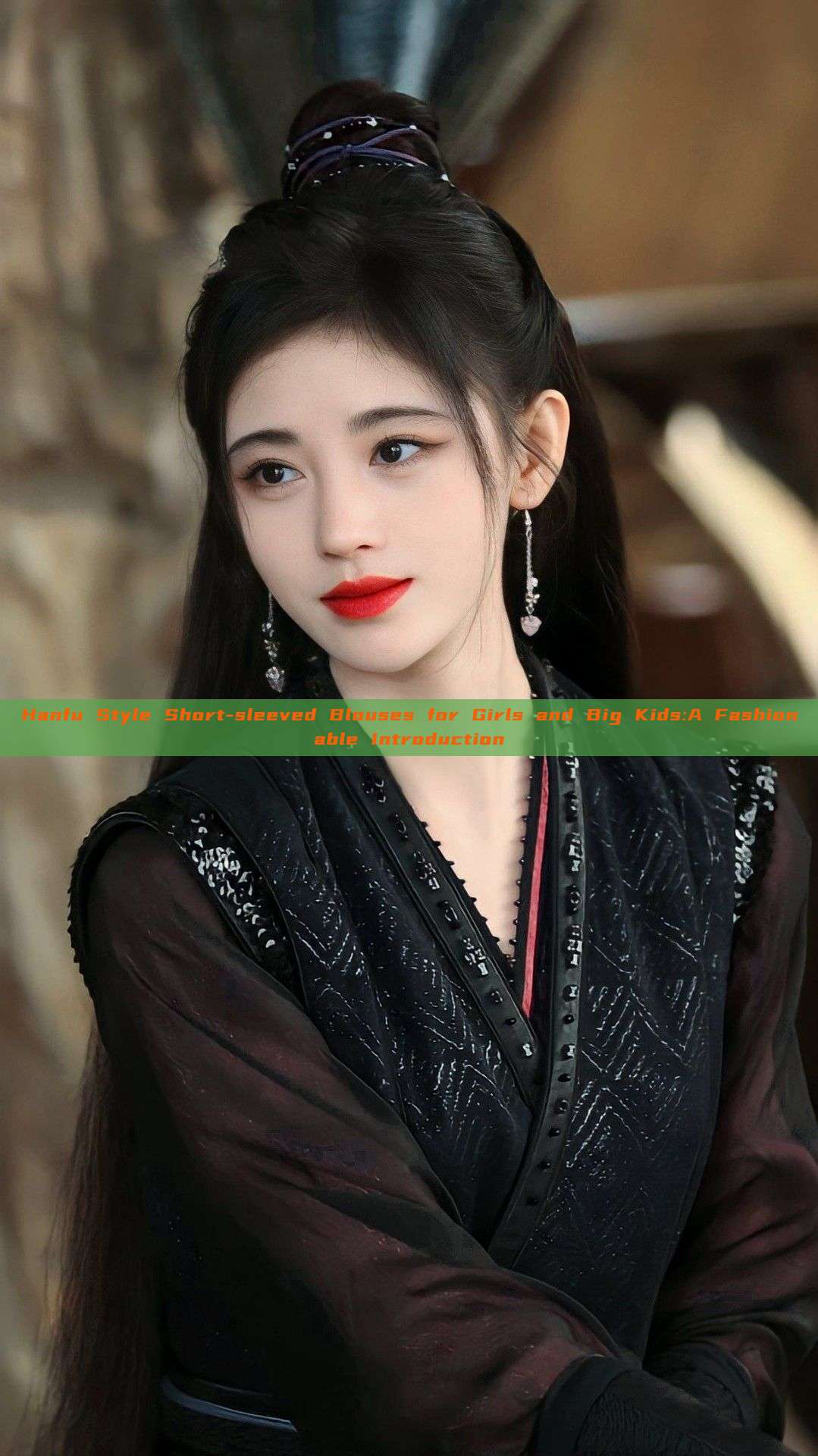 Hanfu Style Short-sleeved Blouses for Girls and Big Kids:A Fashionable Introduction Hanfu Style Short-sleeved Blouses for Girls and Big Kids:A Fashionable Introduction