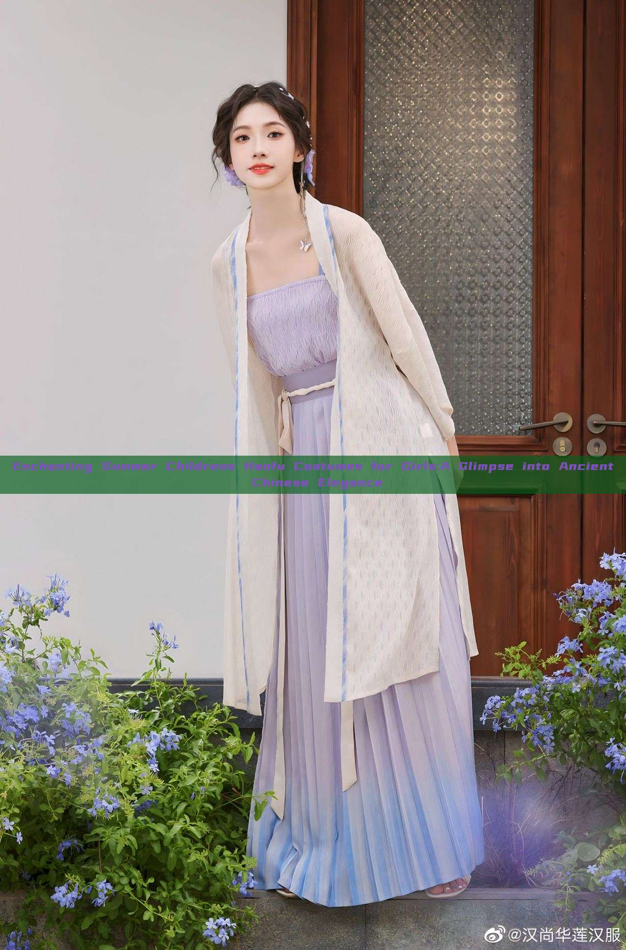 Enchanting Summer Childrens Hanfu Costumes for Girls:A Glimpse into Ancient Chinese Elegance
